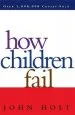 Audiobook How Children Fail author John Holt