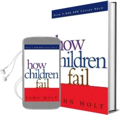 How Children Fail Audiobook download free by John Holt