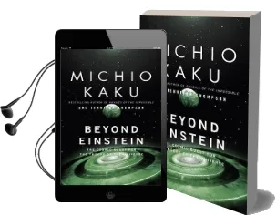 Beyond Einstein: The Cosmic Quest for the Theory of the Universe Audiobook download free by Michio Kaku