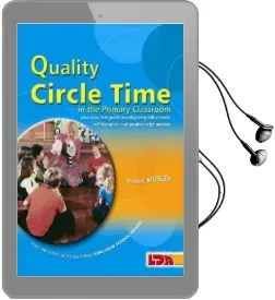 Quality Circle Time in the Primary Classroom: Your Essential Guide to Enhancing Self-Esteem, Self-Discipline and Positive Relationships Audiobook download free by Jenny Mosley