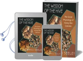 The Wisdom of the Hive: The Social Physiology of Honey bee Colonies Audiobook download free by Thomas D. Seeley