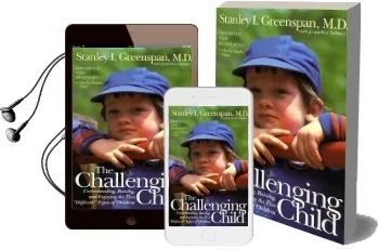 The Challenging Child: Understanding, Raising, and Enjoying the Five 'Difficult' Types of Children Audiobook download free by Stanley I. Greenspan