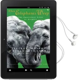 When Elephants Weep: The Emotional Lives of Animals Audiobook download free by Susan Mccarthy