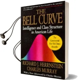 The Bell Curve: Intelligence and Class Structure in American Life Audiobook download free by Richard J. Herrnstein