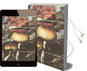 Hallucinogenic and Poisonous Mushroom Field Guide Audiobook download free by Gary P. Menser