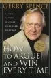 Audiobook How to Argue and win Every Time: At Home, at Work, in Court, Everywhere, Every day author Gerry Spence