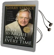 How to Argue and win Every Time: At Home, at Work, in Court, Everywhere, Every day Audiobook download free by Gerry Spence