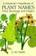 Audiobook A Gardener'S Handbook of Plant Names: Their Meanings and Origins author A. W. Smith