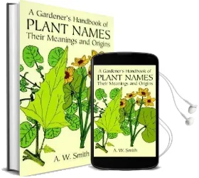 A Gardener'S Handbook of Plant Names: Their Meanings and Origins Audiobook download free by A. W. Smith