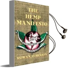 The Hemp Manifesto: 108 Ways That Hemp can Save our World Audiobook download free by Rowan Robinson