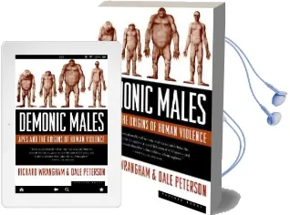 Demonic Males: Apes and the Origins of Human Violence Audiobook download free by Richard Wrangham