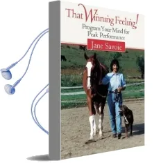 That Winning Feeling!: Program Your Mind for Peak Performance Audiobook download free by Jane Savoie