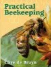 Audiobook Practical Beekeeping author Clive De Bruyn