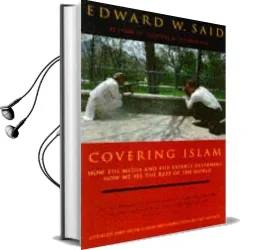 Covering Islam: How the Media and the Experts Determine how we see the Rest of the World (Fully Revised Edition) Audiobook download free by Edward W. Said