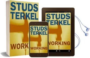 Working: People Talk About What They do all day and how They Feel About What They do Audiobook download free by Studs Terkel