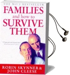 Families and how to Survive Them Audiobook download free by Robin Skynner