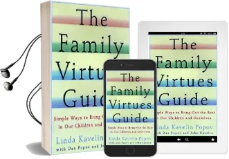 The Family Virtues Guide: Simple Ways to Bring out the Best in our Audiobook download free by Popov Linda Kavelin