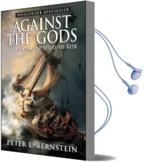 Against the Gods: The Remarkable Story of Risk Audiobook download free by Peter L. Bernstein