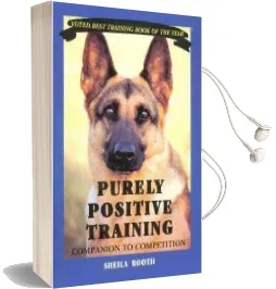 Purely Positive Training: Companion to Competition Audiobook download free by Sheila Booth