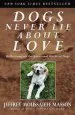 Audiobook Dogs Never lie About Love: Reflections on the Emotional World of Dogs author Jeffrey Moussaieff Masson