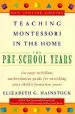Audiobook Teaching Montessori in the Home: Pre-School Years: Pre School Years author Elizabeth G. Hainstock