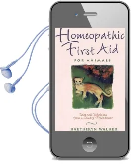 Homeopathy for Animals: Tales and Techniques From a Country Practitioner Audiobook download free by Kaetheryn Walker