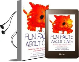 Fun Facts About Cats: Inspiring Tales, Amazing Feats and Helpful Hints Audiobook download free by Richard Torregrossa