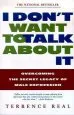 Audiobook I Don'T Want to Talk About it: Overcoming the Secret Legacy of Male Depression author Terrence Real