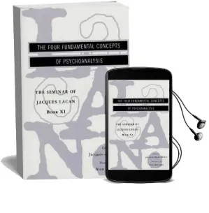 Seminar of Jacques Lacan: The Four Fundamental Concepts of Psychoanalysis bk. 11 Audiobook download free by Jacques Lacan