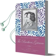The Complete Illustrated Fairy Tales of the Brothers Grimm Audiobook download free by Jacob Grimm