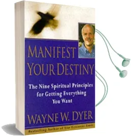 Manifest Your Destiny Audiobook download free by Dr. Wayne W. Dyer