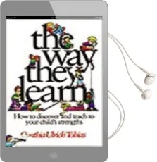 The way They Learn: How to Discover and Teach to Your Child'S Strengths Audiobook download free by Cynthia Ulrich Tobias