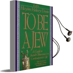 To be a jew: A Guide to Jewish Observance in Contemporary Life Audiobook download free by Hayim Halevy Donin
