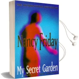 My Secret Garden: Women'S Sexual Fantasies Audiobook download free by Nancy Friday