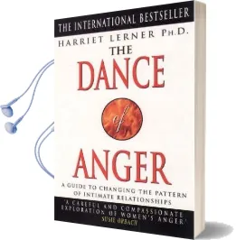 The Dance of Anger: A Woman'S Guide to Changing the Pattern of Intimate Relationships Audiobook download free by Harriet Lerner