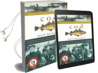 Cod: A Biography of the Fish That Changed the World: A Biography of the Fish That Changed the World Audiobook download free by Mark Kurlansky