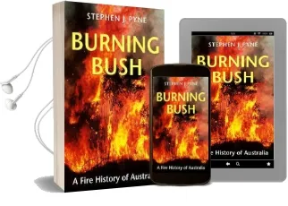 Burning Bush: A Fire History of Australia Audiobook download free by Stephen J. Pyne