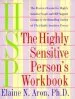 Audiobook The Highly Sensitive Person'S Workbook: A Comprehensive Collection of Pre-Tested Exercises Developed to Enhance the Lives of Hsp'S author Elaine N. Aron