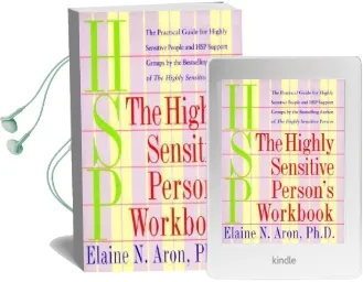 The Highly Sensitive Person'S Workbook: A Comprehensive Collection of Pre-Tested Exercises Developed to Enhance the Lives of Hsp'S Audiobook download free by Elaine N. Aron