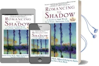 Romancing the Shadow: A Guide to Soul Work for a Vital, Authentic Life Audiobook download free by Connie Zweig