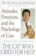 Audiobook The cat who Cried for Help: Attitudes, Emotions and the Psychology of Cats author Nicholas H. Dodman