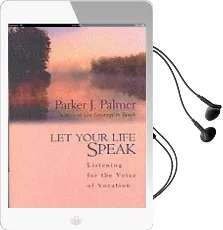 Let Your Life Speak: Listening for the Voice of Vocation Audiobook download free by Parker J. Palmer