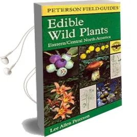 A Field Guide to Edible Wild Plants Audiobook download free by Lee Allen Peterson