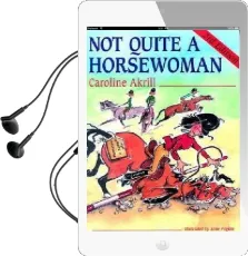 Not Quite a Horsewoman Audiobook download free by Caroline Akrill