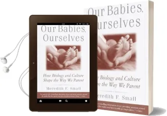 Our Babies, Ourselves Audiobook download free by Meredith F. Small
