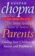 Audiobook The Seven Spiritual Laws of Success for Parents: Guiding Your Children to Success and Fulfilment author Deepak Chopra