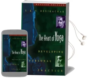 The Heart of Yoga: Developing Personal Practice Audiobook download free by T. K. V. Desikachar