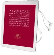Al-Ghazali on the Ninety-Nine Beautiful Names of god: Al-Maqsad Al-Asna fi Sharh Asma' Allah Al-Husna Audiobook download free by Abu Hamid Al Ghazali