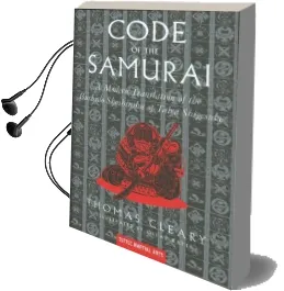 Code of the Samurai: A Modern Translation of the Bushido Shoshinshu of Taira Shigesuke Audiobook download free by Thomas Cleary