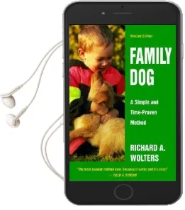 Family dog: 16 Weeks to a Well-Mannered dog: A Simple and Time-Proven Method Audiobook download free by Richard A. Wolters